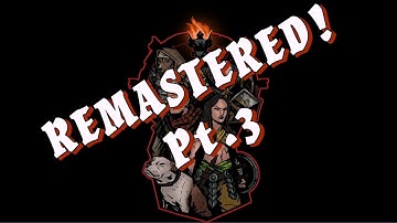 Darkest Dungeon Beginners Guide and Walkthrough Pt.3 REMASTERED!