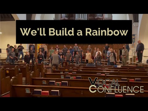 Vocal Confluence Tag: "We'll Build a Rainbow"