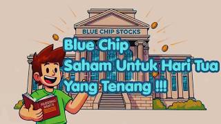 Blue Chip Saham Untuk Hari Tua Yang Tenang??!!!