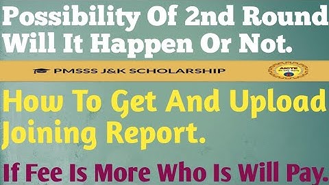 PMSSS/WILL 2ND ROUND BE THIS YEAR OR NOT FOR PMSSS/HOW & WHERE TO UPLOAD JOINING REPORT/South Boy.