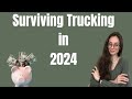 How to survive trucking in 2024 what has worked for us