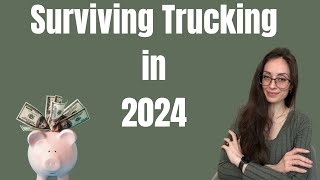 How To Survive Trucking in 2024: What Has Worked For Us