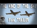 Trailer  the king of the sky  srie war thunder fanmade
