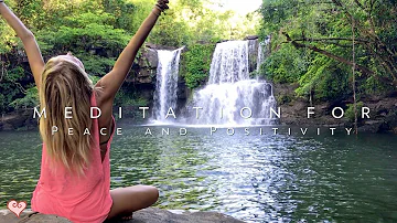 Meditation For Positivity & Peace ♥ Guided Meditation - Klong Chao Waterfall