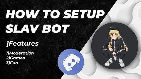 How to setup Slav Bot  discord very easily on your smartphone Android/iOS | Fun commands