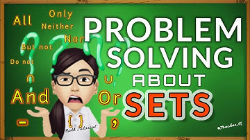 PROBLEM SOLVING ABOUT SETS | OPERATIONS ON SETS | Math Tutorial by Teacher M
