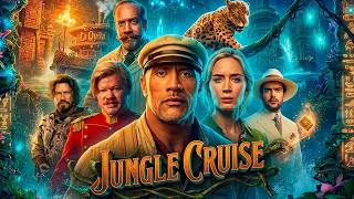 Jungle Cruise (2021) Disney Movie - Dwayne Johnson, Emily Blunt - Movie Analyses & Review