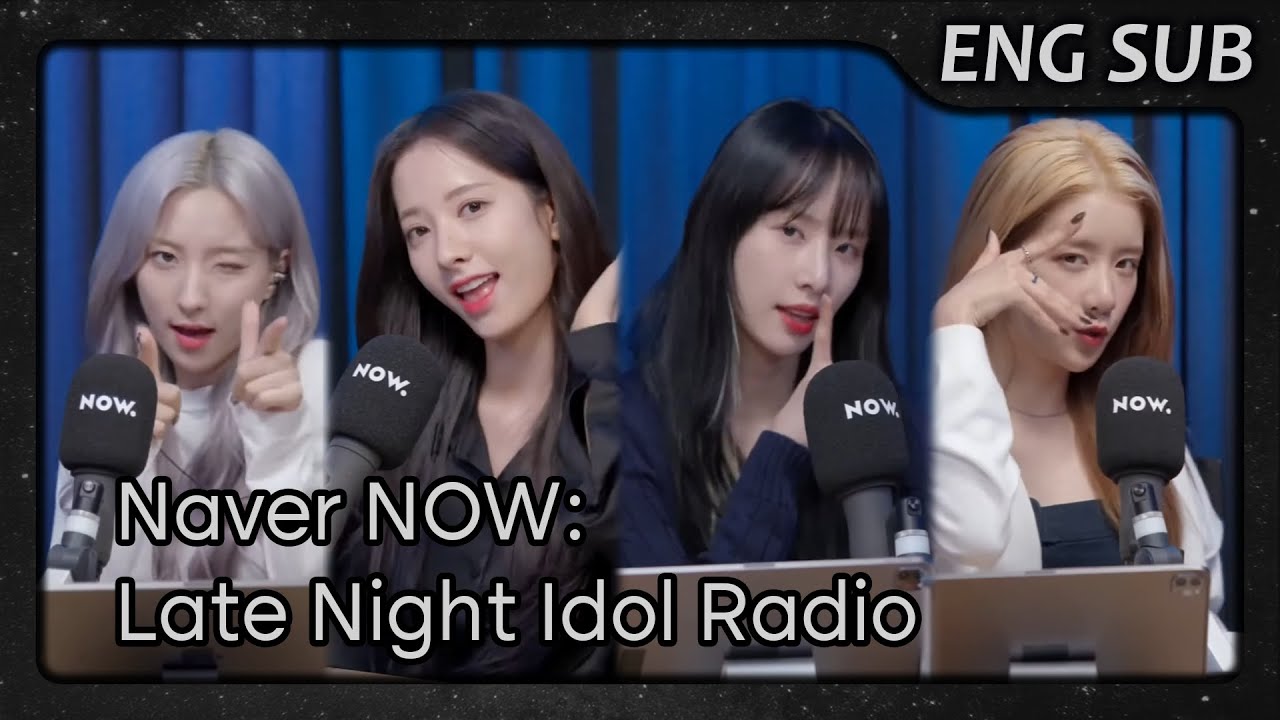 [ENG] WJSN THE BLACK (우주소녀 더 블랙) - Naver NOW Late Night Idol Radio
