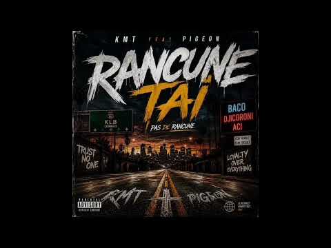 KMT FEAT PIGEON -   KMT FEAT PIGEON – RANCUNE TAI 