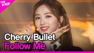 Watch Cherry Bullet Follow Me video