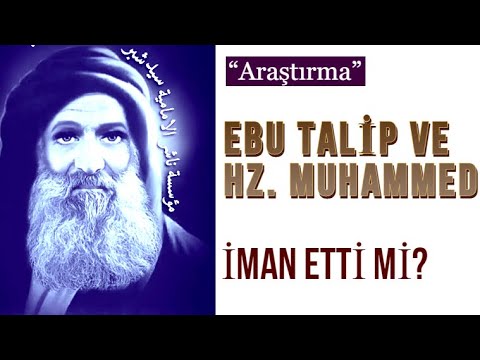 ebu talip ve hz muhammed iman etti mi arastirma youtube