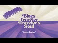 Blues Traveler - Last Train