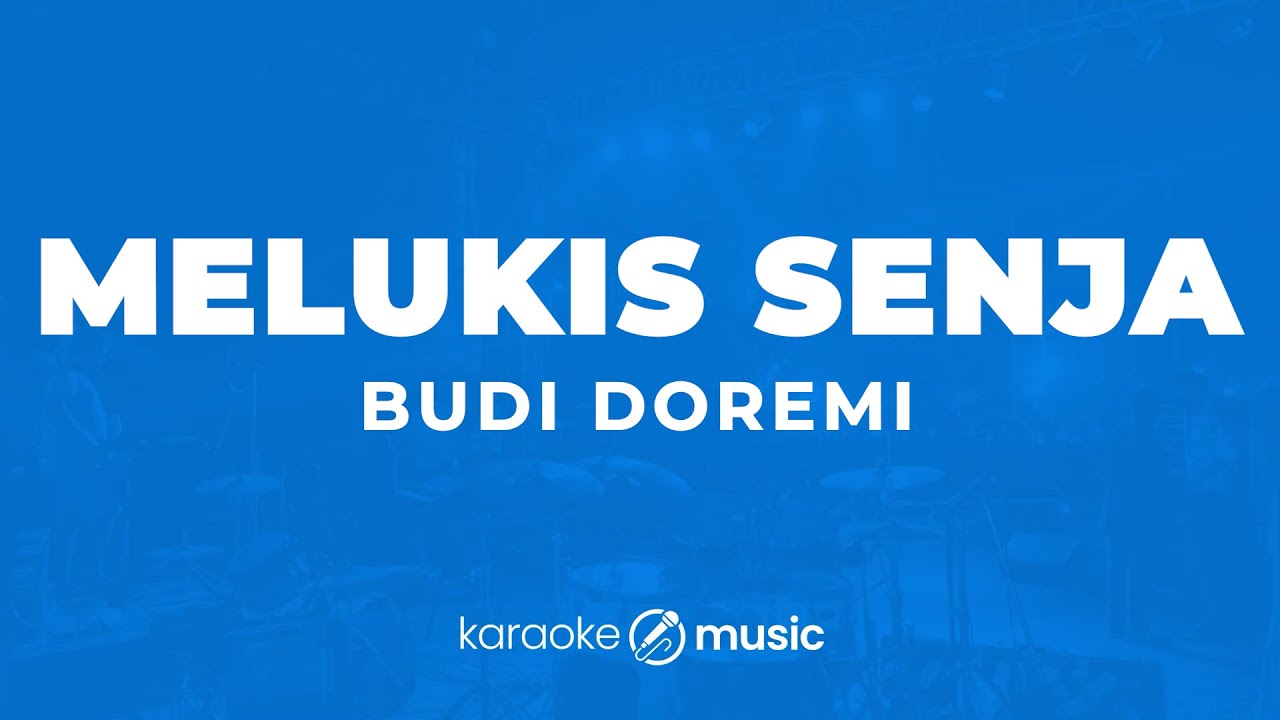 Melukis Senja - Budi Doremi (KARAOKE VERSION) Melukis Senja - Budi Doremi (KARAOKE VERSION)