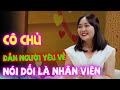 CÔ CHỦ VÀ ANH NHÂN VIÊN MAY MẮN, ĐƯỢC CHĂM CẢ ĐỜI, ĐÊM TÂN HÔN ĐẶC BIỆT HAY NHẤT MCV