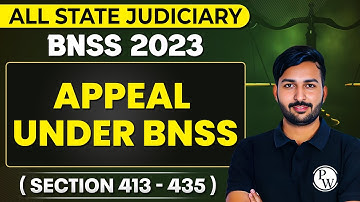 BNSS 2023 | Appeal Under BNSS | Section 413-435 | Types of Appeals in BNSS | Judiciary By PW