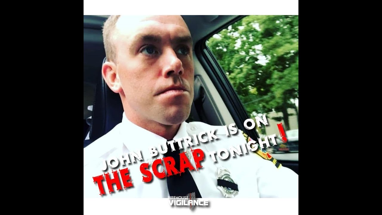Firehouse Vigilance Weekly Scrap #12 With John Buttrick - Coastal Fire Training (Respectful Entry)