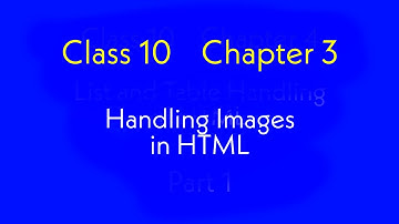 Computer Studies | Class-10 | Chapter 3 | Handling Images in HTML| @digitalclassbykantamangwani