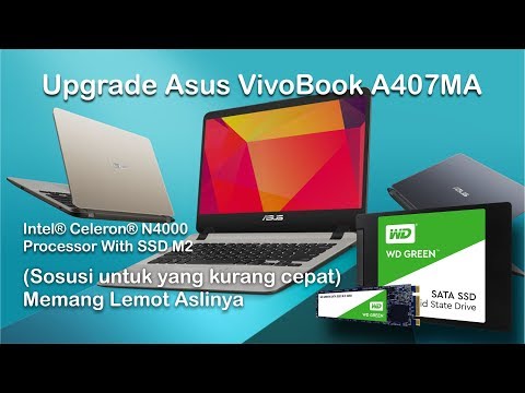 Upgrade Asus VivoBook A407MA Intel® Celeron® N4000 Processor With SSD M2