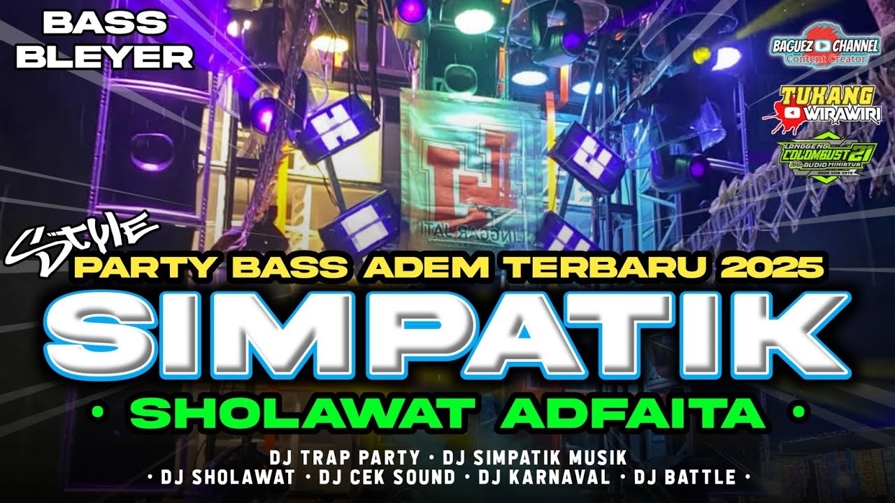 DJ SHOLAWAT ADFAITA PARTY X SIMPATIK • SHOLAWAT TERBARU 2025 BASS ADEM