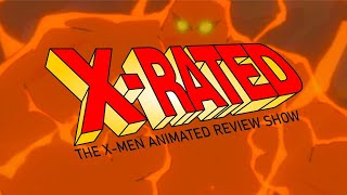 X-Rated: The X-Men Animated Review Show S4E12 Proteus Part 2