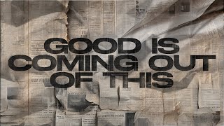 Bishop Timothy Byron McGhee | Good Is Coming Out Of This!!! | REVAMPED