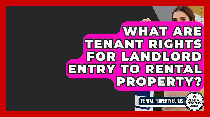 What Are Tenant Rights For Landlord Entry To Rental Property? - Rental Property Gurus