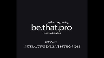 Python Tutorials For Beginners - Python Interactive Shell vs Python IDLE _ The Difference