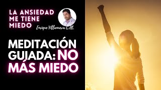 MEDITACIÓN GUIADA: NO MÁS MIEDO