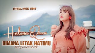 Halona Qianzi - Dimana letak hatimu (Official Music Video)