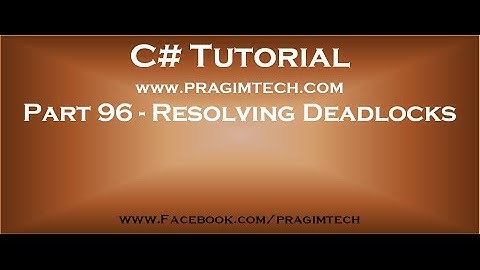 Part 96   How to resolve a deadlock in a multithreaded program