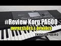 #Review Korg Pa600 (IMPRESSÕES E OPNIÕES) THYAGO RYBEIRO