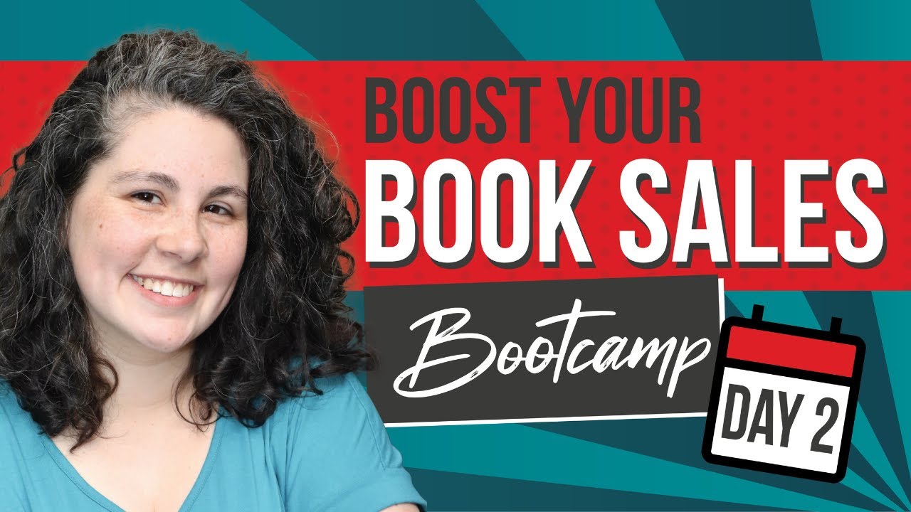 [Day 2] Boost your Book Sales Bootcamp | Marketing Advice for Authors ...
