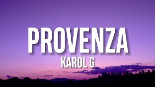 KAROL G - Provenza (Letra/Lyrics)