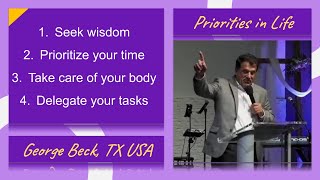 PRIORITIES IN LIFE (Ephesians 5:15-17) - George Beck, Dallas Texas USA