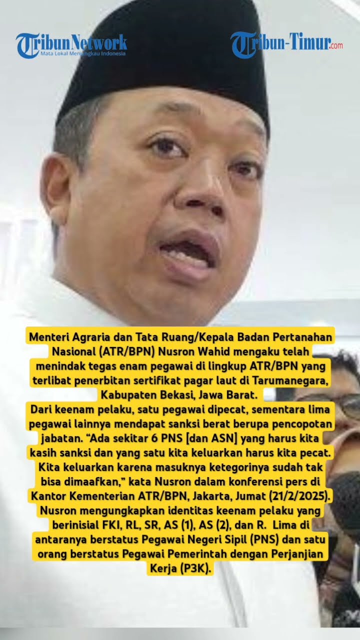 Menteri Nusron Sanksi 6 Pegawai BPN Terlibat Kasus Pagar Laut Bekasi: 5 Orang Dicopot, 1 Dipecat