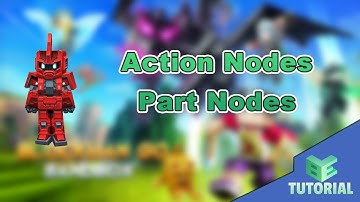 Action Nodes - Part Nodes | Blockman Editor