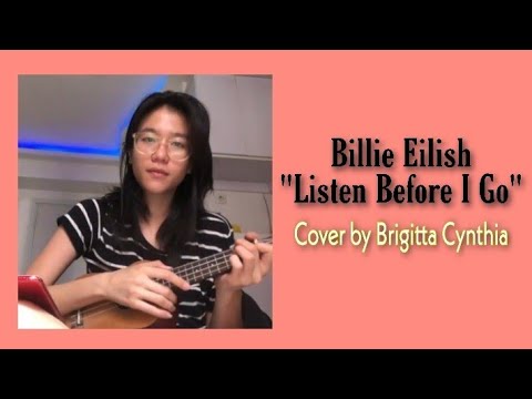 Billie Eilish - Listen Before I Go || Cover by Brigitta Cynthia