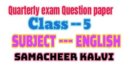 5 std / English / Quarterly exam Question paper/Samacheer kalvi / term 1 .