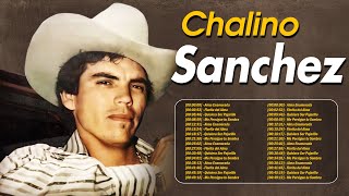 CHALINO SÁNCHEZ SUS MÁS GRANDES EXITOS 80s, 90s