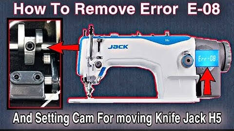 How To Remove Error E-08 And Setting Cam For Moving Knife Jack H5 || Technical Access