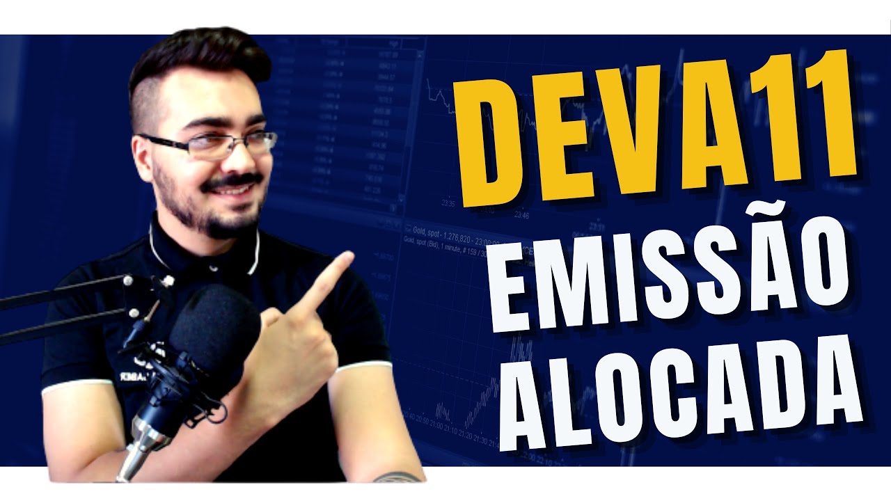 DEVA11 Emissão 100% Alocada