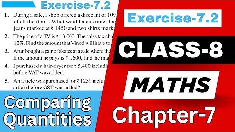 Class 8 Maths Exercise 7.2 | Chapter 7 Comparing Quantities | EX -7.2 Class 8 Maths NCERT CBSE 