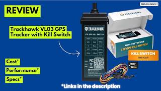 Trackhawk VL03 4G GPS Tracker Review: Remote Kill Switch Anti-Theft Test!