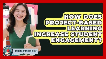 How Does Project-Based Learning Increase Student Engagement? - Aspiring Teacher Guide