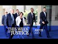 This Week at Justice - July 23, 2021
