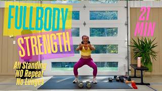 🔥 21 MINUTE FULL BODY STRENGTH WORKOUT | NO REPEAT • NO LUNGES • ALL STANDING