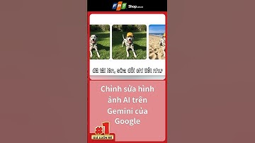 Chỉnh sửa hình ảnh AI trên Gemini của Google