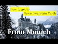 How to get to Neuschwanstein Castle from Munich, Germany