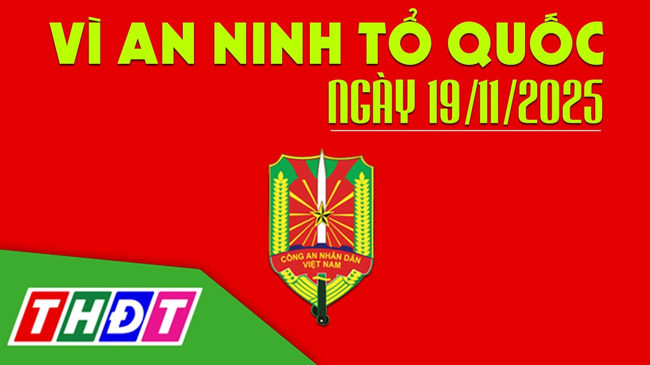 Kịp thời ngăn chặn vụ lừa đảo 136 triệu đồng | Vì an ninh Tổ quốc - 19/11/2025| THDT