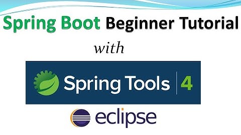 Spring Boot Beginner Tutorial with Spring Tool Suite 4